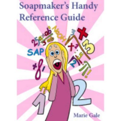 Soapmaker's Handy Reference Guide